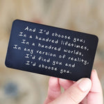 "And I'd choose you" Engraved Metal Wallet Card